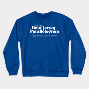 Visit the New Jersey Parallelogram! Crewneck Sweatshirt